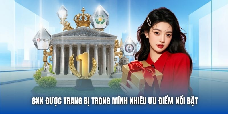 8xx mang nhiều ưu điểm thú vị cho hội viên khám phá
