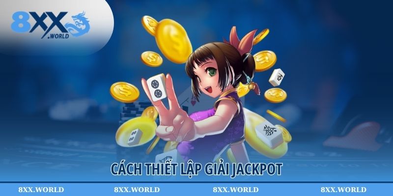 Cách thiết lập giải jackpot