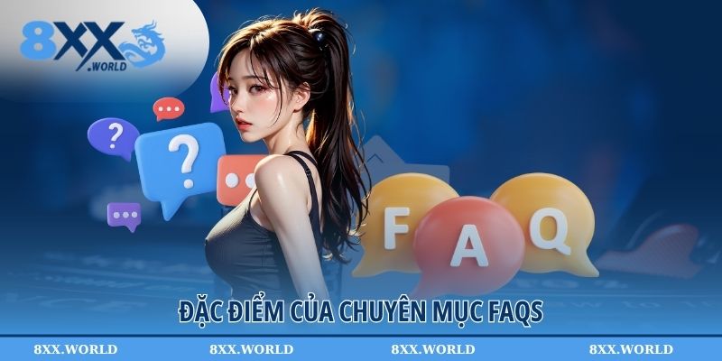 Điểm đặc sắc tại chuyên mục FAQ của nhà cái 8xx