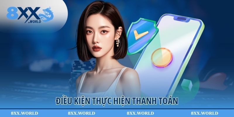 Điều kiện thực hiện thanh toán