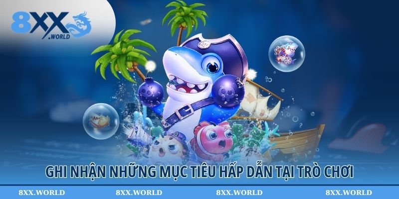 Ghi nhận những mục tiêu hấp dẫn tại trò chơi