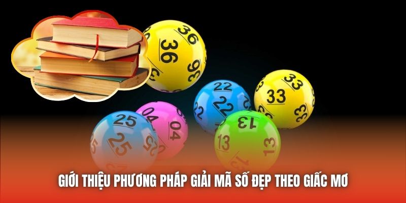 Giới thiệu phương pháp giải mã số đẹp theo giấc mơ