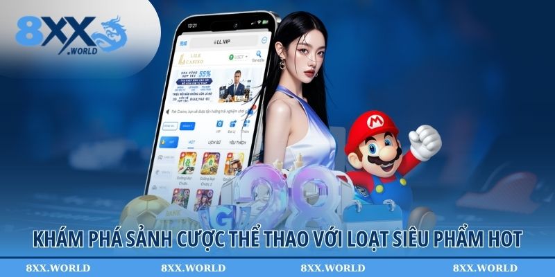 Khám phá sảnh cược thể thao với loạt siêu phẩm hot
