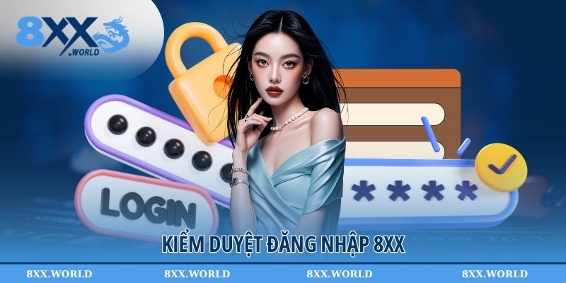 Kiểm duyệt đăng nhập 8XX