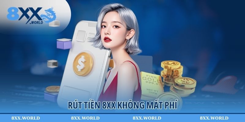 Rút tiền 8XX không mất phí