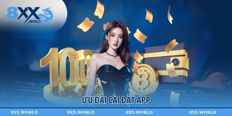 Ưu đãi cài đặt app